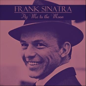 Fly Me To The Moon Lyrics Frank Sinatra Genius Lyrics