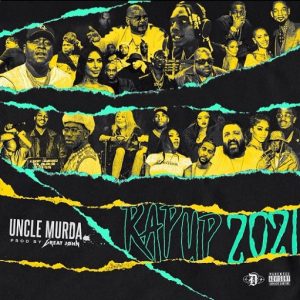 Rap Up 2021 Lyrics Uncle Murda